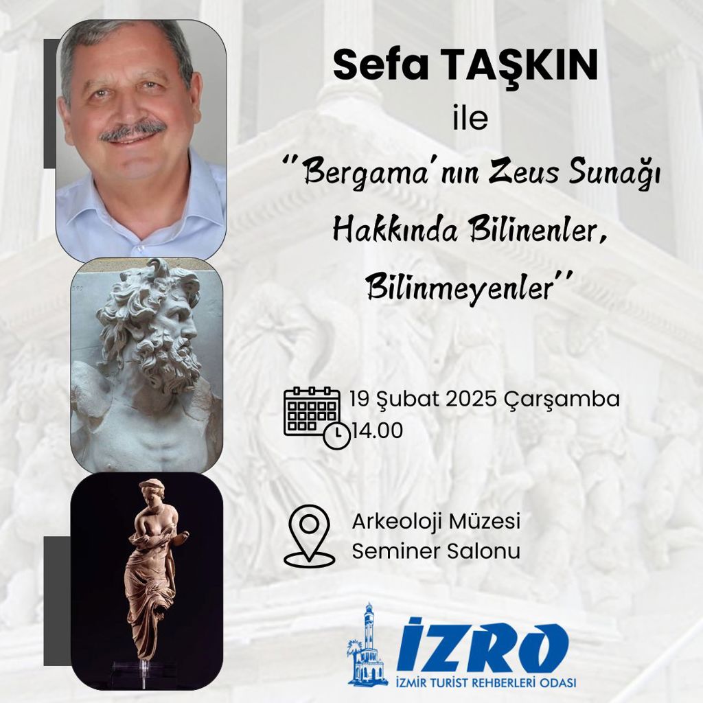 Sefa TAŞKIN ile ‘’Bergama’nın Zeus Sunağı Hakkında Bilinenler, Bilinmeyenler’’